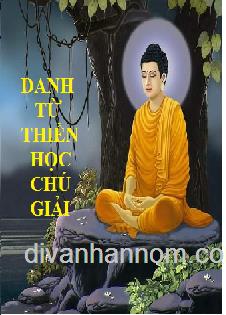 DANH TỪ THIỀN HỌC CHÚ GIẢI 